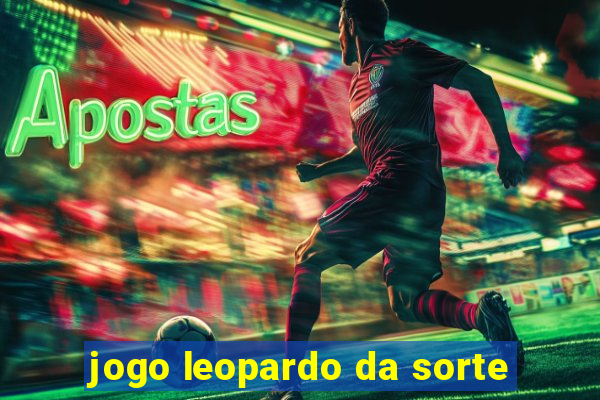 jogo leopardo da sorte